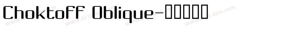 Choktoff Oblique字体转换